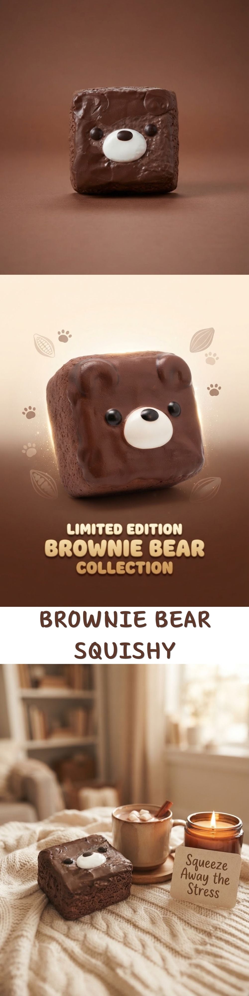 A brownie-shaped squishy toy shown in three stacked promotional panels. The top panel shows the brownie on a plain brown background; the middle panel includes the text 'Limited Edition Brownie Bear Collection' and a small bear face detail; the bottom panel shows the brownie on a cozy blanket beside a mug and candle in a warm indoor setting.