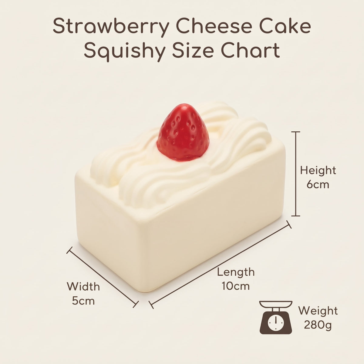 A size chart graphic for a strawberry cheese cake squishy toy, showing a 3D model of the cake with dimension lines indicating width 5cm, length 10cm, height 6cm, and weight 280g on a light beige background.