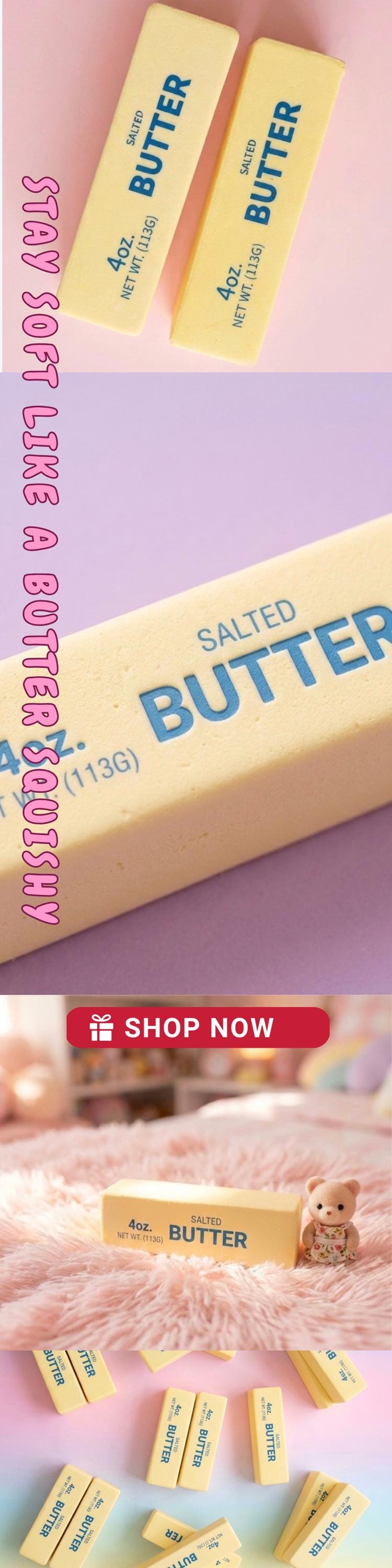 A collage-style promotional image showing novelty butter bars in pastel packaging, with text reading 'STAY SOFT LIKE A BOTTLE OF BUTTER,' 'SALTED BUTTER,' and a red 'SHOP NOW' banner. The product appears to be novelty butter-shaped items rather than actual butter.