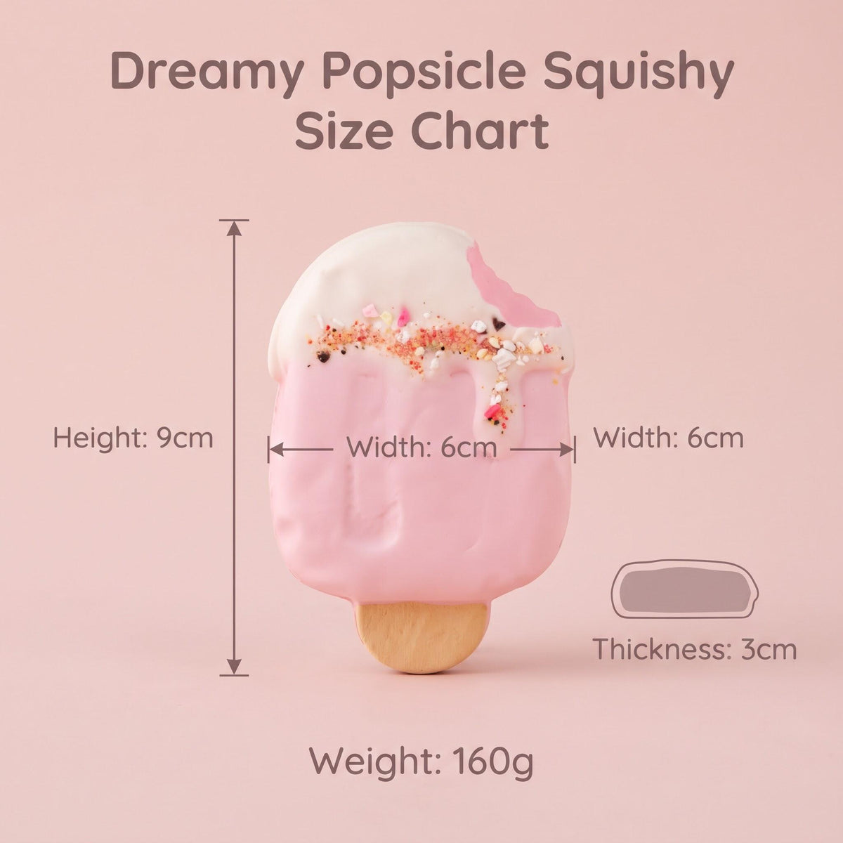 Dreamy Popsicle Squishy size chart on a soft pink background, showing a pink and white popsicle-shaped squishy toy with sprinkles, labeled with dimensions: height 9cm, width 6cm, thickness 3cm, and weight 160g.