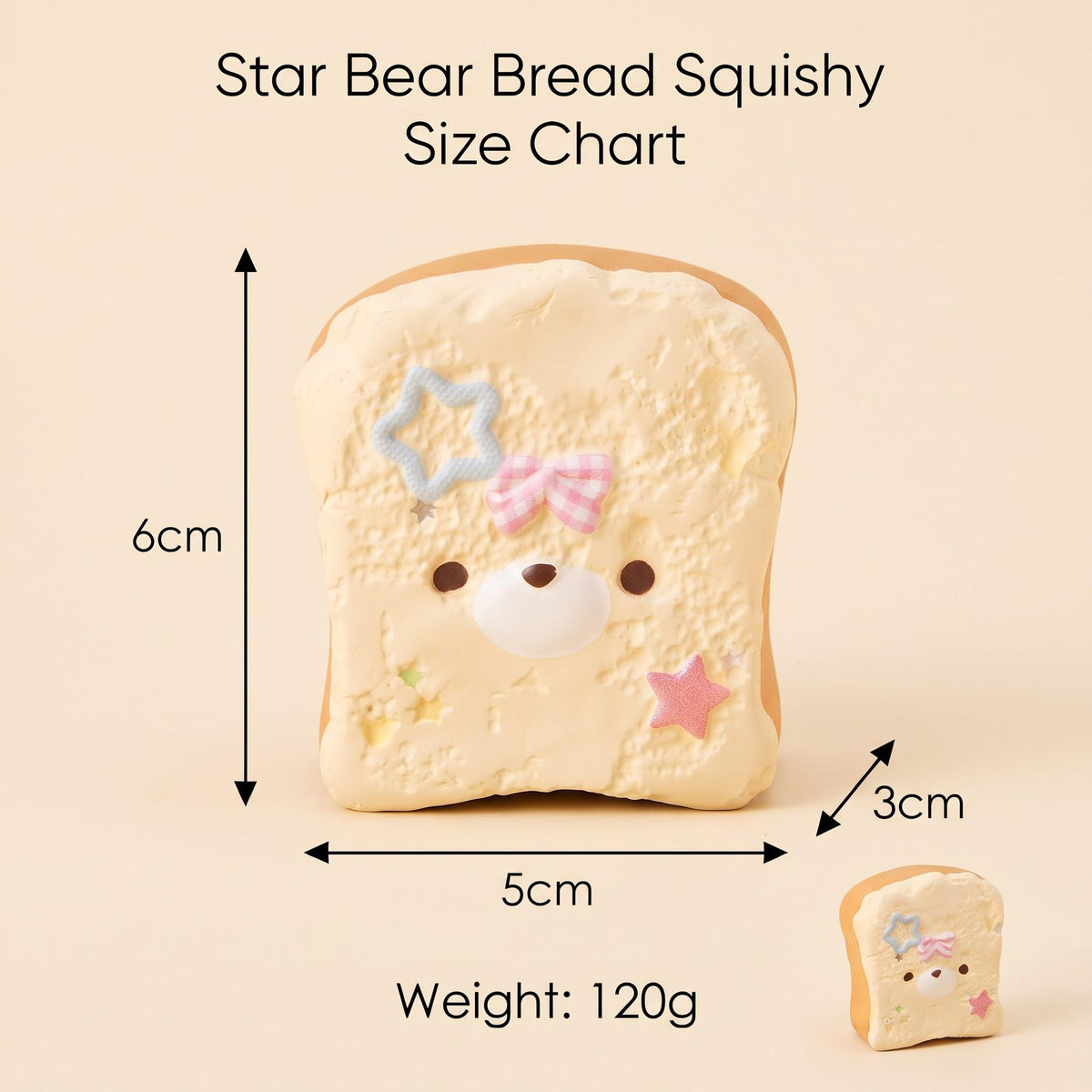 Star Bear Bread Squishy size chart showing a bread-slice-shaped plush toy with cute bear face details, labeled dimensions of 6cm tall, 5cm wide, 3cm deep, and weight 120g on a beige background.